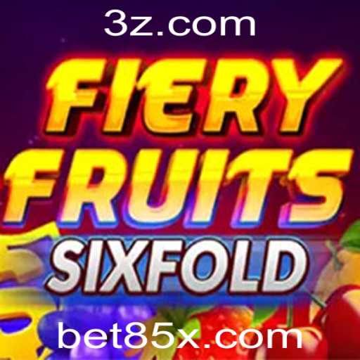 Descubra o Empolgante Mundo de FieryFruitsSixFold: A Nova Sensação em 85xbet